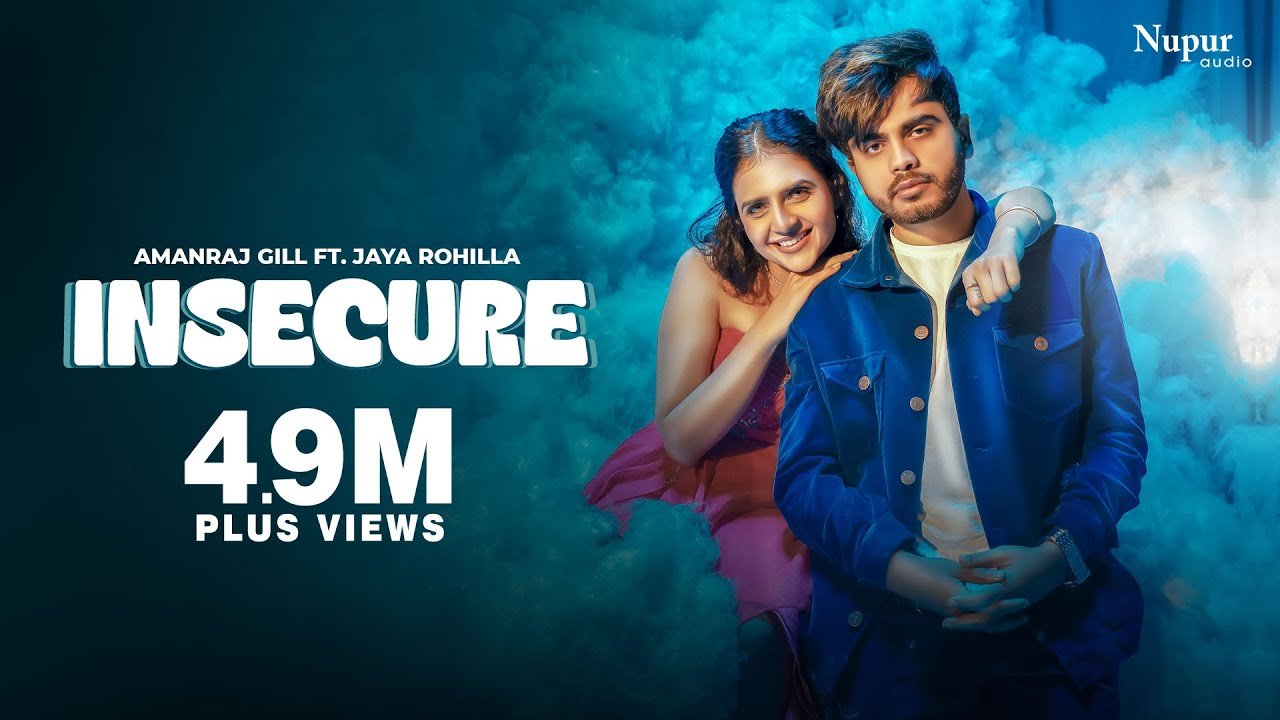 INSECURE LYRICS – Amanraj Gill, Jaya Rohillaa